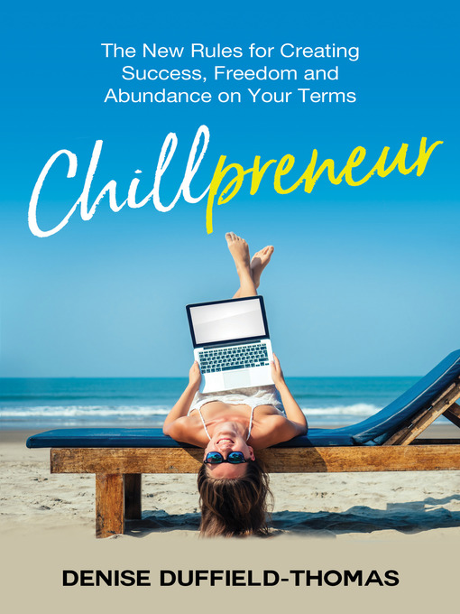 Title details for Chillpreneur by Denise Duffield-Thomas - Available